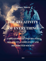 The Relativity of Everything: A Philosophical Inquiry into Relativity, Complexity, and Distributed Society