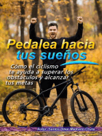 Pedalea hacia tus sueños. Cómo el ciclismo te ayuda a superar los obstáculos y alcanzar tus metas.