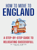 How to Move to England : A Step-by-Step Guide to Relocating Successfully