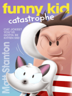 Funny Kid Catastrophe (Funny Kid, #11): The hilarious, laugh-out-loud children's series for 2024 from million-copy mega-bestselling author Matt Stanton