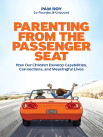 Parenting From The Passenger Seat: How Our Children Develop Capabilities, Connections, and  Meaningful Lives