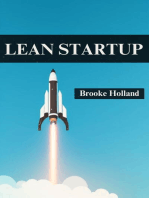 LEAN STARTUP: Navigating Entrepreneurial Success Through Iterative Prototyping and Customer Validation (2023 Guide for Beginners)