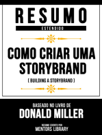 Resumo Estendido - Como Criar Uma Storybrand: (Building A Storybrand) - Baseado No Livro De Donald Miller