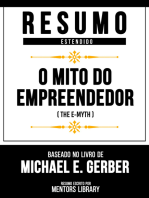 Resumo Estendido - O Mito Do Empreendedor (The E-Myth): Baseado No Livro De Michael E. Gerber