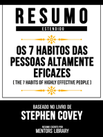 Resumo Estendido - Os 7 Hábitos Das Pessoas Altamente Eficazes: (The 7 Habits Of Highly Effective People) - Baseado No Livro De Stephen Covey