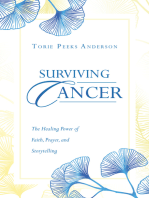 Surviving Cancer: The Healing Power of Faith, Prayer, and Storytelling