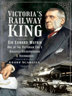 Victoria's Railway King: Sir Edward Watkin, One of the Victorian Era's Greatest Entrepreneurs and Visionaries