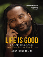 Life is Good, Post Stroke