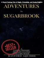 Adventures in Sugarbrook: A Sweet Fantasy Tale of Magic, Friendship, and Candy Delights