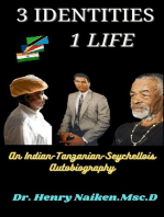 Three Identities, One Life: An Indian-Tanzanian-Seychellois Autobiography