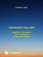 Inspirierte Psalmen / Gott spricht noch heut in unser Leben hinein: Lobgesänge in Reime gefasst / Psalm 1 bis Psalm 50 / Ein spiritueller Ratgeber