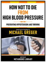 How Not To Die From High Blood Pressure - Based On The Teachings Of Michael Greger: Preventing Hypertension And Thriving