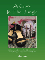 A Guru In The Jungle: 50 Lessons Learned on Relationships and Dating as a Woman on the Path
