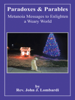 Paradoxes & Parables: Metanoia Messages to Enlighten a Weary World