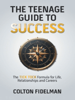 The Teenage Guide to Success: The TICK TOCK Formula for Life, Relationships  and Careers