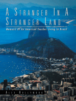 A Stranger In A Stranger Land: Memoirs Of  An American Teacher Living In Brazil