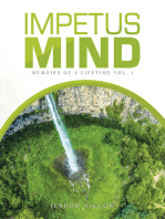 Impetus Mind: Memoirs of a Lifetime Vol. 1