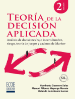 Teoría de la decisión aplicada - 2da edición: Análisis de decisiones bajo incertidumbre, riesgo, teoría de juegos y cadenas de Markov