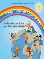 Kinder unterm Regenbogen - Neue Kinderlieder zum Brücken bauen: Ein Projekt für interkulturelles Verständnis für Kindergarten und Grundschule