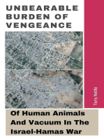 Unbearable Burden Of Vengeance: Of Human Animals And Vacuum In The Israel-Hamas War