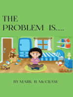 The Problem Is...