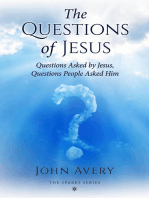 The Questions of Jesus: Questions Asked by Jesus, Questions People Asked Him