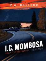 I.C.Mombosa, Private Investigator-Part Two
