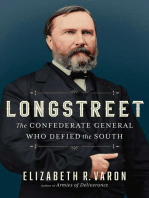 Longstreet: The Confederate General Who Defied the South