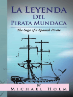 La Leyenda Del Pirata Mundaca: The Saga of a Spanish Pirate