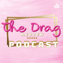The Drag Review