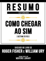 Resumo Estendido - Como Chegar Ao Sim: (Getting To Yes) - Baseado No Livro De Roger Fisher E William Ury