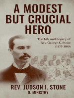 A Modest But Crucial Hero: The Life and Legacy of Rev. George E. Stone (1873-1899)