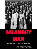 An Angry Man: A MEMOIR OF MY JOURNEY TO TRUE PEACE