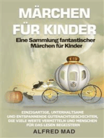 MÄRCHEN FÜR KINDER Eine Sammlung fantastischer Märchen für Kinder.