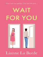 Wait For You: A breathtaking Sliding Doors, second chance romance