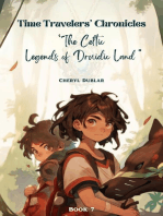 "Legends of the Druidic Lands: The Heart of the Forest": Time Travelers' Chronicles, #7