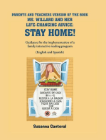 PARENTS AND TEACHERS VERSION OF THE BOOK MS. WILLARD AND HER LIFE-CHANGING ADVICE: STAY HOME!: Guidance for the implementation of a family interactive reading program. (English and Spanish)
