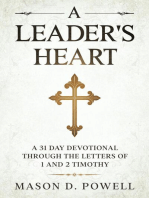 A Leader's Heart: A 31 Day Devotional Through The Letters of 1 and 2 Timothy