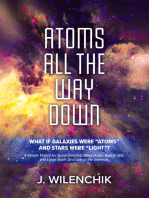 ATOMS ALL THE WAY DOWN: WHAT IF GALAXIES WERE “ATOMS” AND STARS WERE “LIGHT”?