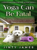 Yoga Can Be Fatal: A Senior Sleuthing Club Cozy Mystery, #3