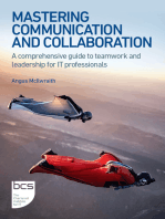 Mastering Communication and Collaboration: A comprehensive guide to teamwork and leadership for IT professionals