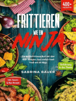 Frittieren wie ein Ninja: Das Heißluftfritteuse Buch mit über 400+ Rezepten. Ganz einfach Foodi Foodi wie ein Ninja