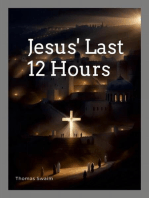Jesus' Last 12 Hours
