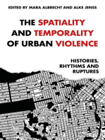 The spatiality and temporality of urban violence: Histories, rhythms and ruptures