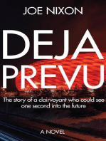 DEJA PREVU: The story of a clairvoyant who could see one second into the future