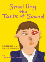 Smelling the Taste of Sound: A professional woman's story of a late autism diagnosis
