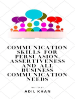 Communication Skills For Persuasion, Assertiveness And All Business Communication Needs