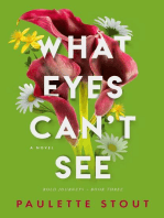 What Eyes Can't See