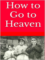 How to Go to Heaven: How to Go to Heaven: A Must-Read Series for all Christians