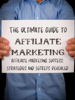 The Ultimate Guide to Affiliate Marketing Success: Strategies and Secrets Revealed